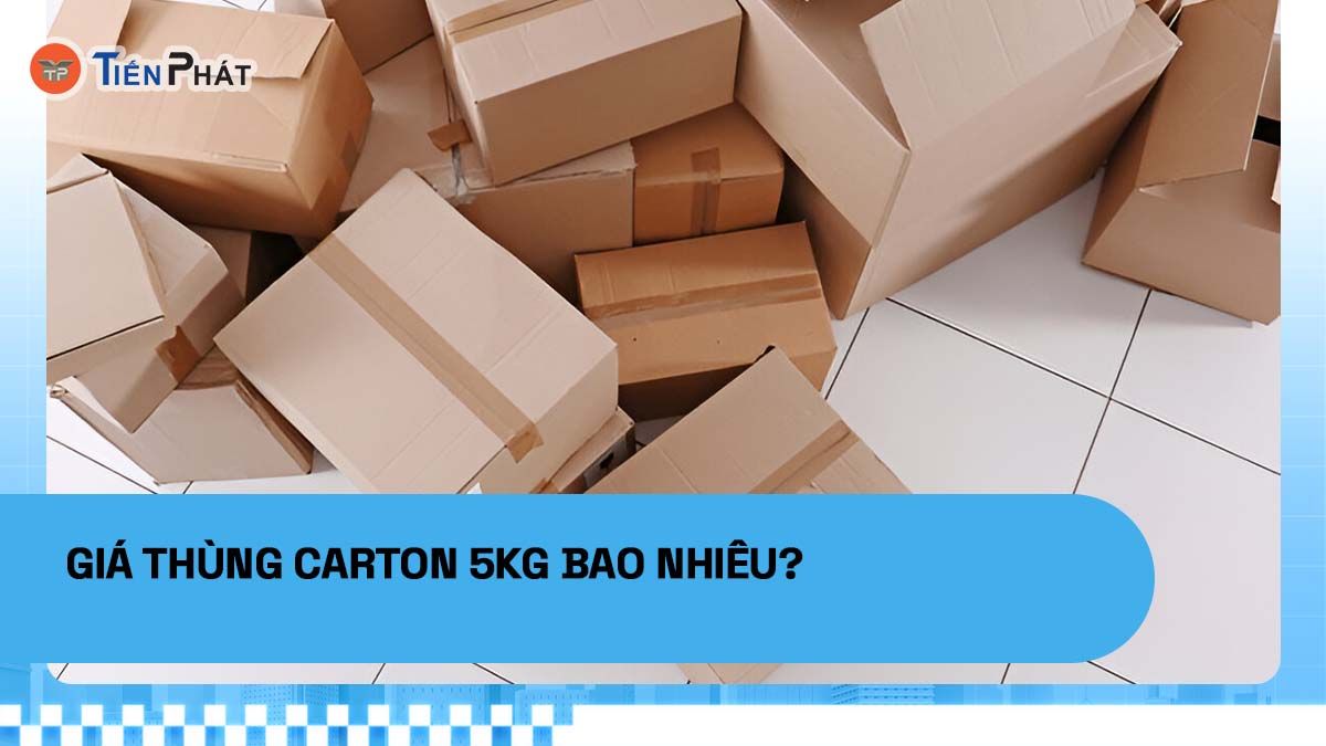 Giá thùng carton 5kg bao nhiêu?