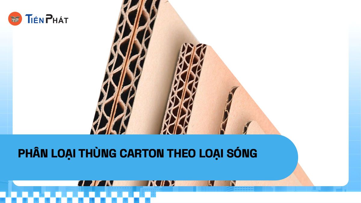 Phân loại thùng carton theo loại sóng