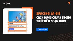 Spacing là gì? Cách dùng chuẩn trong thiết kế & soạn thảo