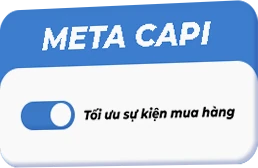 Meta CAPI — tối ưu sự kiện mua hàng