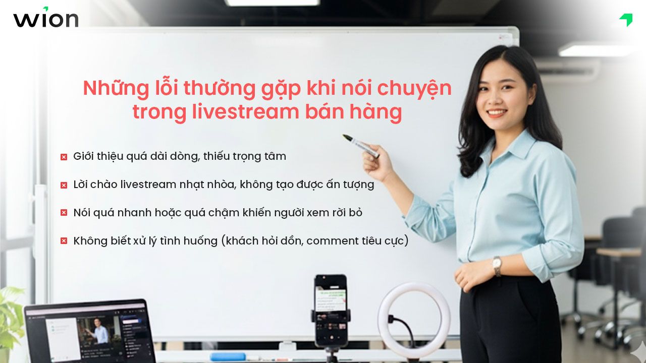 Những lỗi thường gặp khi nói chuyện trong livestream bán hàng