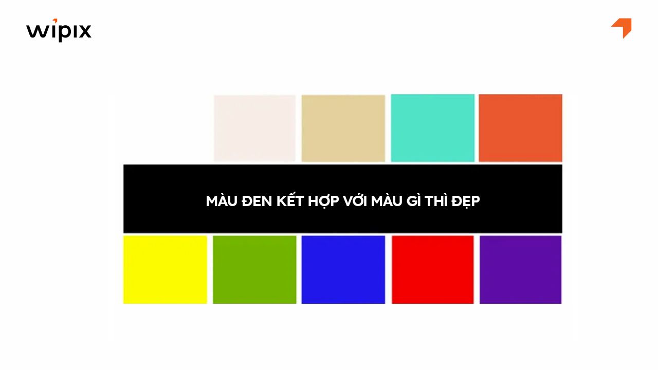 Màu đen hợp với màu gì nhất? Gợi ý 20+ cách phối màu